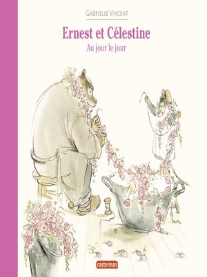 cover image of Ernest et Célestine--Au jour le jour